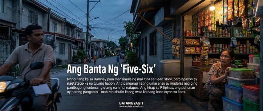Banta Ng Five-Six: Bakit Pangarap ay Nagiging Kadena ng Utang?