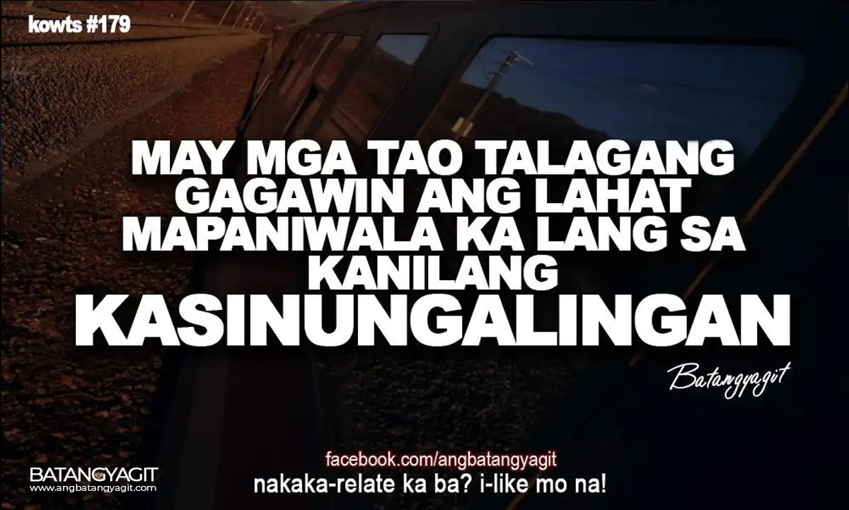 Quotes #179: May mga tao na gagawin ang lahat mapaniwala ka lang sa kanilang kasinungalingan